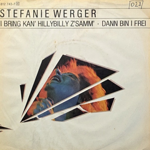 Vinyl / Stefanie Werger - I Bring Kan' Hillybilly Z'samm'