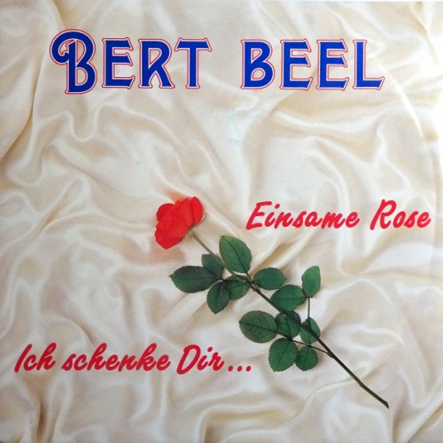 Vinyl / Bert Beel - Ich Schenke Dir... / Einsame Rose