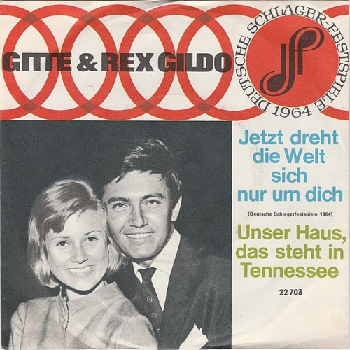 Vinyl / Gitte* & Rex Gildo - Jetzt Dreht Die Welt Sich Nur Um Dich / Unser Haus, Das Steht In Tennessee
