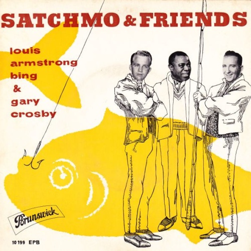 Vinyl / Louis Armstrong, Bing* & Gary Crosby (2) - Satchmo & Friends