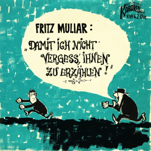 Vinyl / Fritz Muliar - Damit Ich Nicht Vergess', Ihnen Zu Erzählen