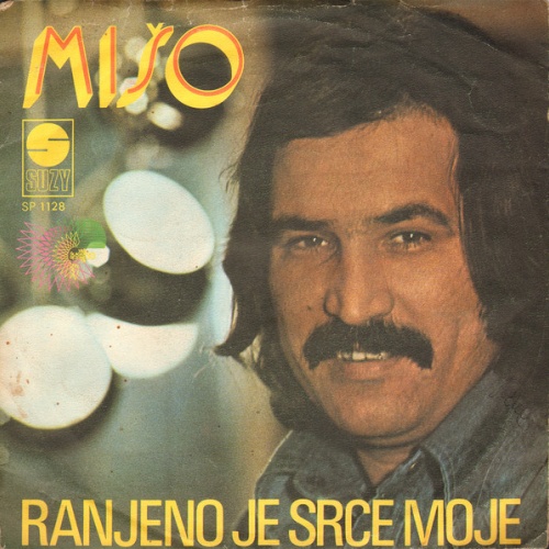Vinyl / Mišo* - Ranjeno Je Srce Moje / Tri Poljupca Za Nju