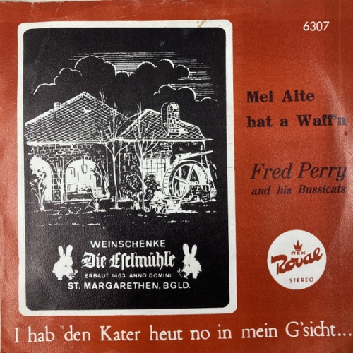 Vinyl / Fred Perry (2), And His Bussicats - Mei Alte Hat A Waff'n