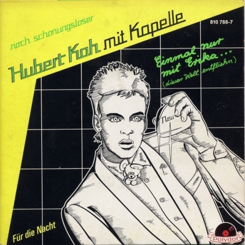 Vinyl / Hubert Kah Mit Kapelle* - Einmal Nur Mit Erika... (Dieser Welt Entfliehn)