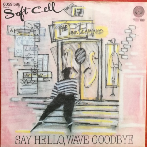 Vinyl / Soft Cell - Say Hello, Wave Goodbye