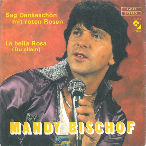 Vinyl / Mandy Bischof - Sag Dankeschön Mit Roten Rosen / La Bella Rose (Du Allein)
