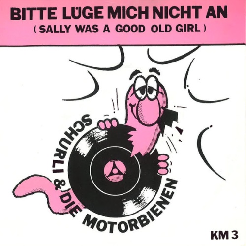 Vinyl / Schurli & Die Motorbienen - Bitte Lüge Mich Nicht An / Ausgehen Heute Ausgehen