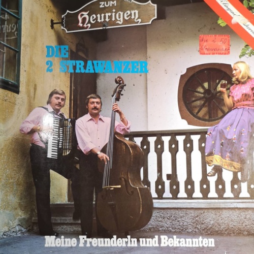 Vinyl / Die 2 Strawanzer - Meine Freunderln Und Bekannten