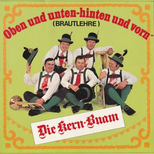 Vinyl / Die Kern-Buam* - Oben Und Unten, Hinten Und Vorn' (Brautlehre)