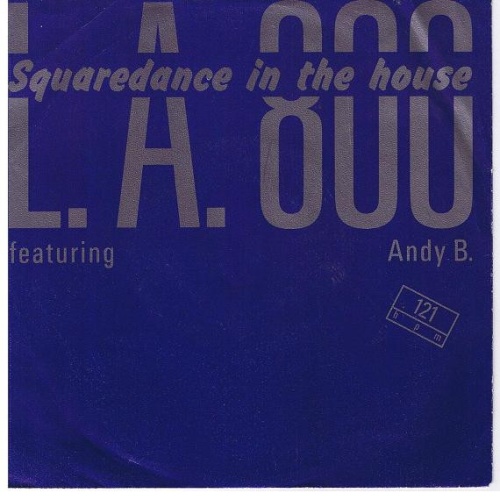 Vinyl / L.A. 800 Featuring Andy B.* - Squaredance In The House