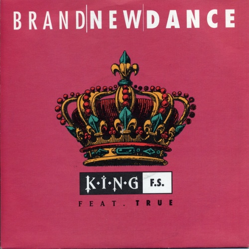 Vinyl / King F.S. Feat. True (10) - Brand New Dance