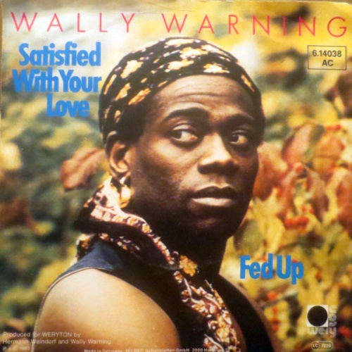 Vinyl / Wally Warning - Satisfied With Your Love / Fed Up