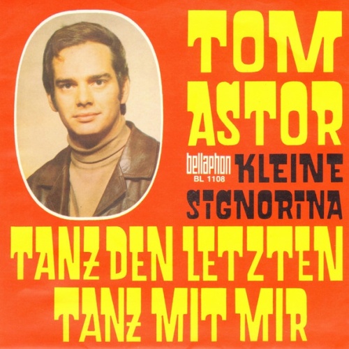 Vinyl / Tom Astor - Tanz Den Letzten Tanz Mit Mir / Kleine Signorina