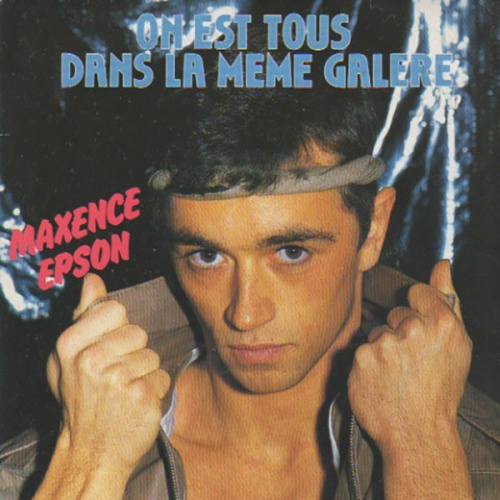 Vinyl / Maxence Epson - On Est Tous Dans La Meme Galere