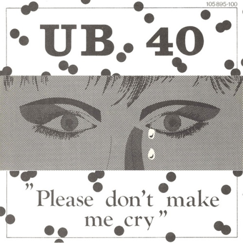 Vinyl / UB 40* - Please Don't Make Me Cry