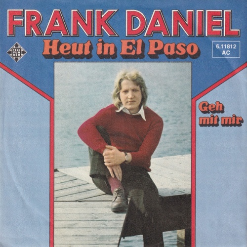 Vinyl / Frank Daniel (7) - Heut In El Paso