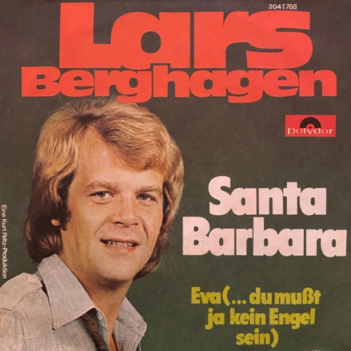 Vinyl / Lars Berghagen - Santa Barbara / Eva (...Du Mußt Ja Kein Engel Sein)