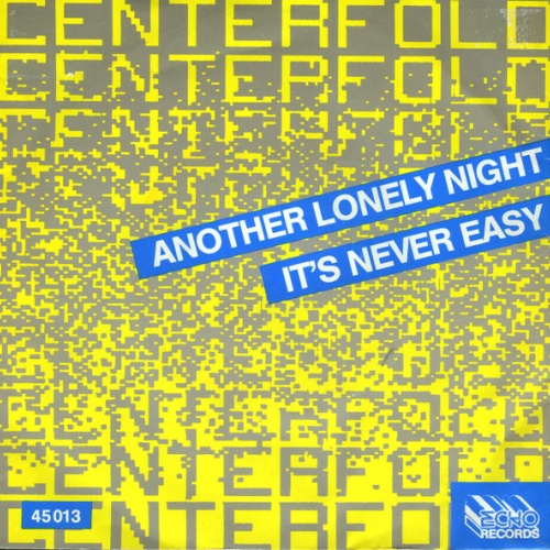 Vinyl / Centerfold (6) - Another Lonely Night / It's Never Easy