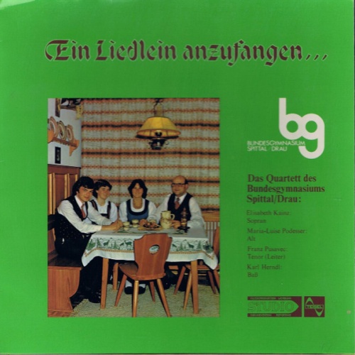 Vinyl / Das Quartett Des Bundesgymnasiums Spittal/Drau - Ein Liedlein Anzufangen...