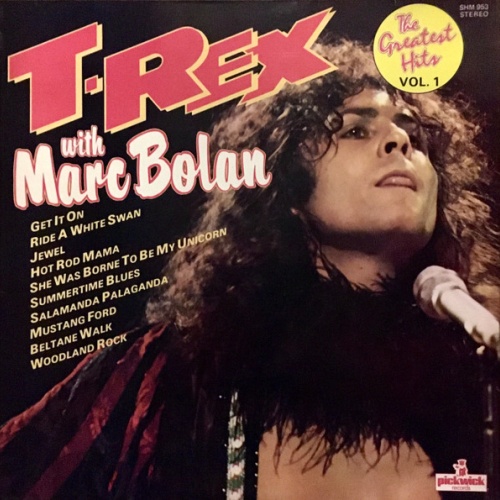 Vinyl / T-Rex* With Marc Bolan - The Greatest Hits Vol. 1