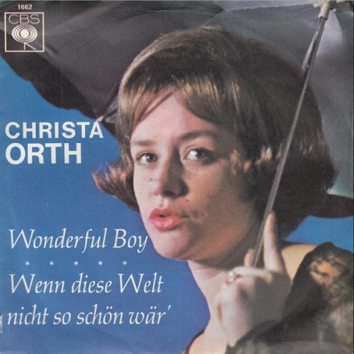 Vinyl / Christa Orth - Wonderful Boy / Wenn Diese Welt Nicht So Schön Wär'