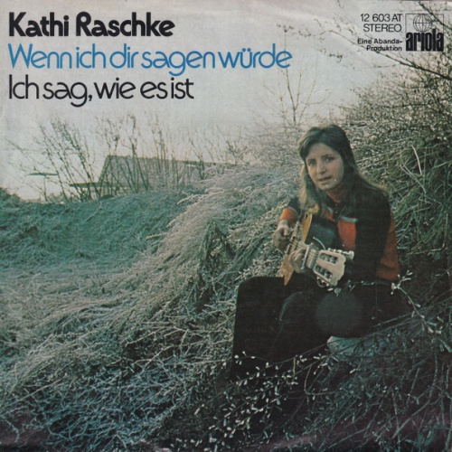 Vinyl / Kathi Raschke - Wenn Ich Dir Sagen Würde / Ich Sag, Wie Es Ist