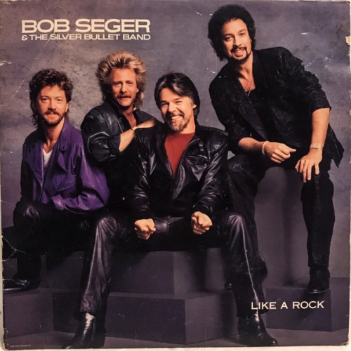 Vinyl / Bob Seger & The Silver Bullet Band* - Like A Rock