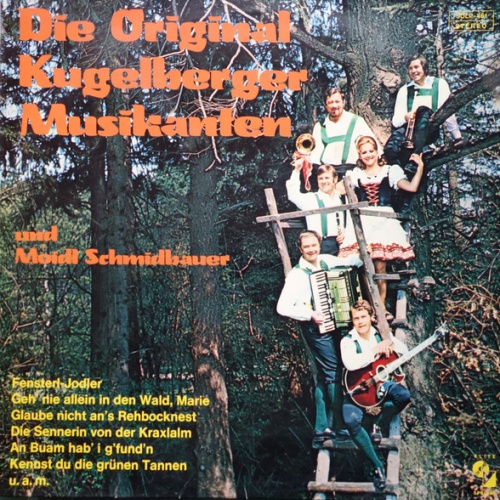 Vinyl / Die Original Kugelberger Musikanten* Und Moidl Schmidbauer* - Die Original Kugelberger Musikanten