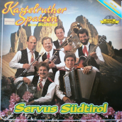 Vinyl / Kastelruther Spatzen Aus Südtirol* - Servus Südtirol