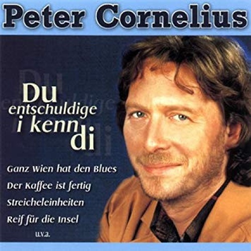CD / Peter Cornelius - Du Entschuldige I Kenn Di