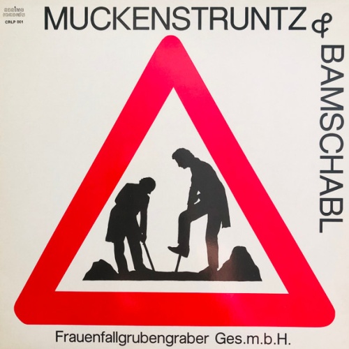Vinyl / Muckenstruntz & Bamschabl - Frauenfallgrubengraber Ges.m.b.H.