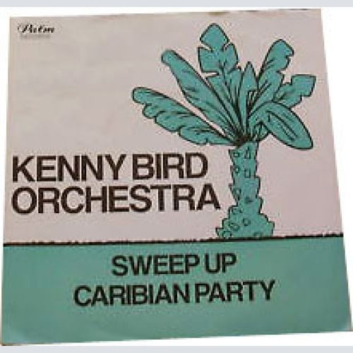 Vinyl / Kenny Bird Orchestra* - Sweep Up / Caribian Party