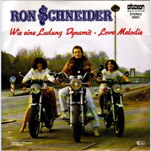 Vinyl / Ron Schneider (2) - Wie Eine Ladung Dynamit / Love Melodie