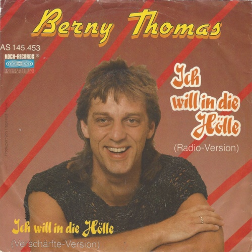 Vinyl / Berny Thomas - Ich Will In Die Hölle (Radio-Version)