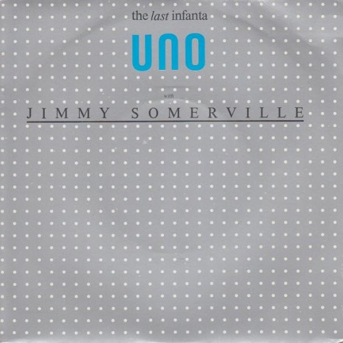 Vinyl / Uno (2) With Jimmy Somerville - The Last Infanta