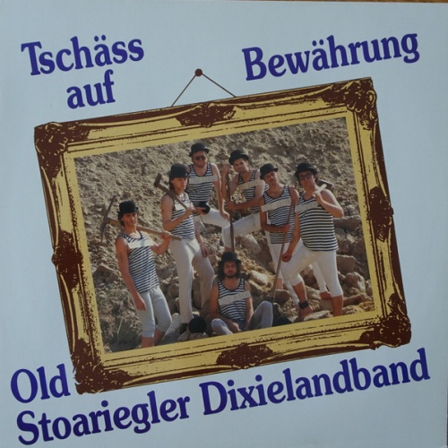 Vinyl / Old Stoariegler Dixielandband - Tschäss Auf Bewährung