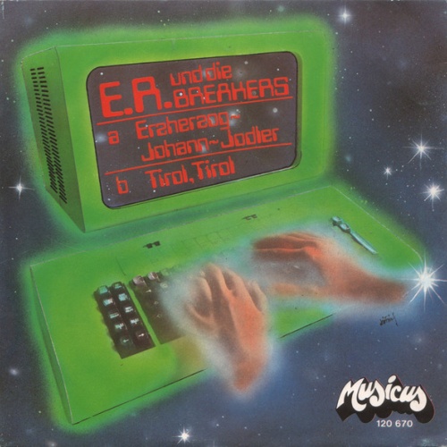 Vinyl / E. R. Und Die Breakers - Erzherzog-Johann-Jodler / Tirol, Tirol