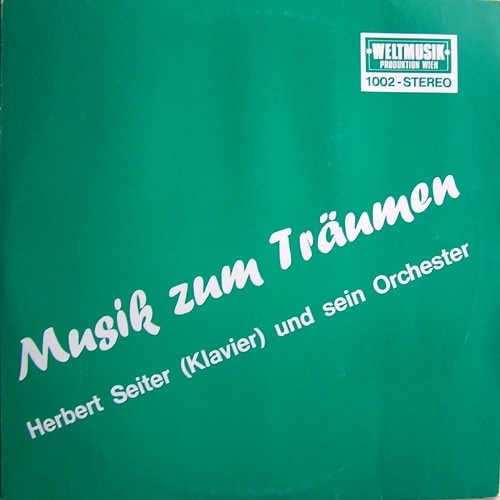 Vinyl / Herbert Seiter Und Sein Orchester* - Musik Zum Träumen