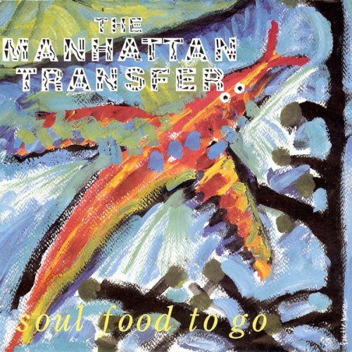 Vinyl / The Manhattan Transfer - Soul Food To Go