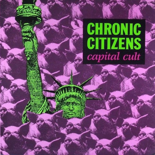 Vinyl / Chronic Citizens - Capital Cult