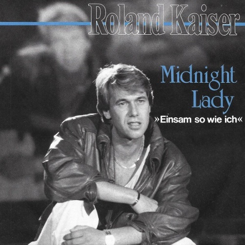 Vinyl / Roland Kaiser - Midnight Lady (Einsam So Wie Ich)