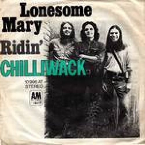 Vinyl / Chilliwack - Lonesome Mary / Ridin'