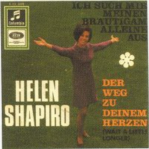 Vinyl / Helen Shapiro - Ich Such Mir Meinen Bräutigam Alleine Aus / Der Weg Zu Deinem Herzen (Wait A Little Longer)