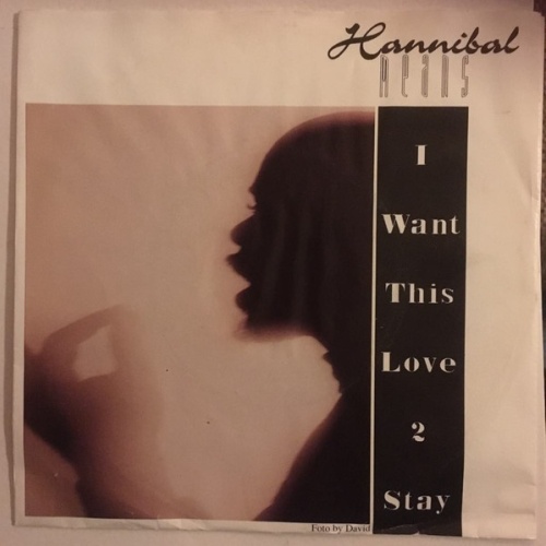 Vinyl / Hannibal Means - I Want This Love 2 Stay