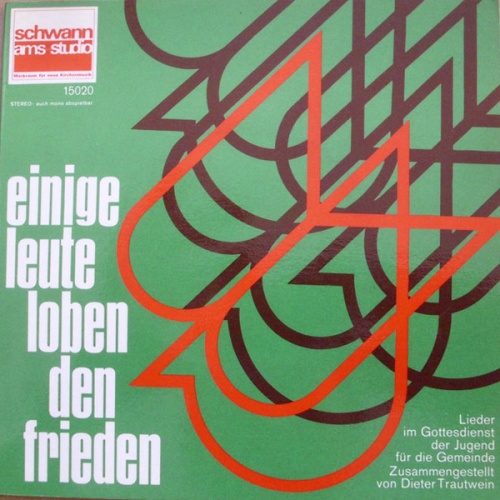 Vinyl / Dieter Trautwein, Gerhard Kloft - Einig Leute Loben Den Frieden  - Lieder Im Gottesdienst Der Jugend Für Die Gemeinde