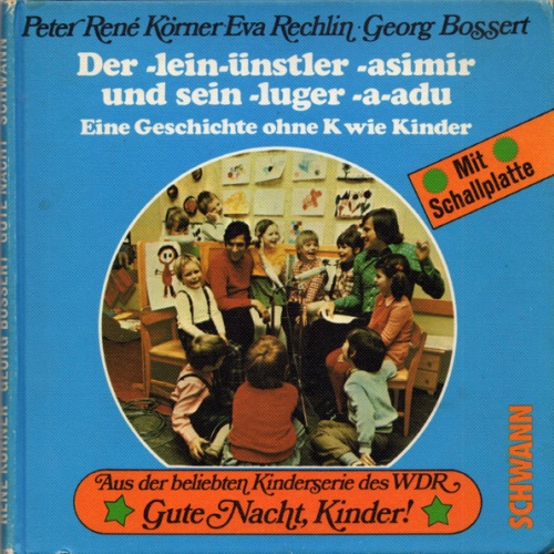 Vinyl / Eva Rechlin, Georg Bossert, Peter René Körner - Der -lein-ünstler -asimir Und Sein -luger -a-adu