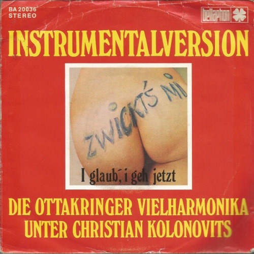 Vinyl / Die Ottakringer Vielharmonika* Unter Christian Kolonovits - Zwickt's Mi / I Glaub', I Geh' Jetzt