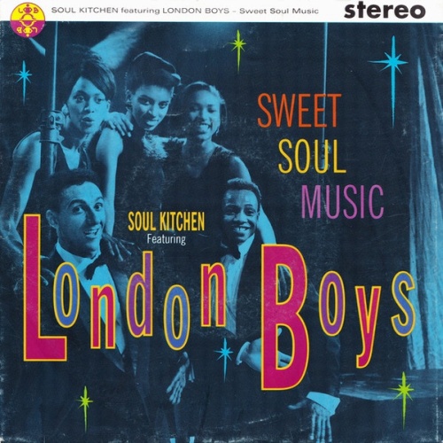 Vinyl / Soul Kitchen Featuring London Boys - Sweet Soul Music