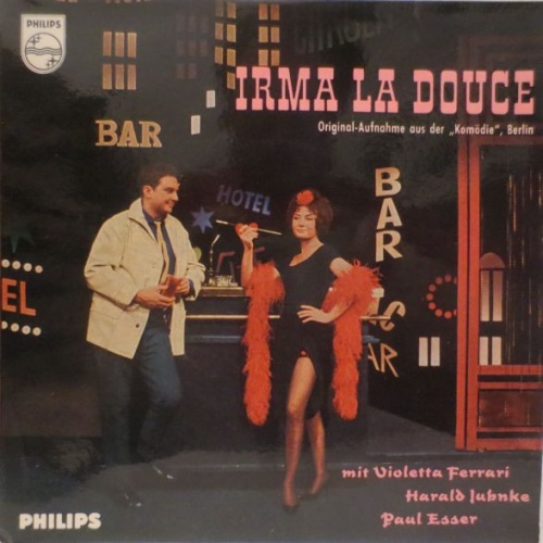 Vinyl / Violetta Ferrari, Harald Juhnke, Paul Esser - Irma La Douce - Originalaufnahme Aus Der "Komödie", Berlin
