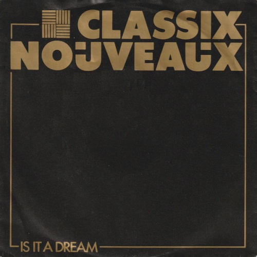 Vinyl / Classix Nouveaux - Is It A Dream